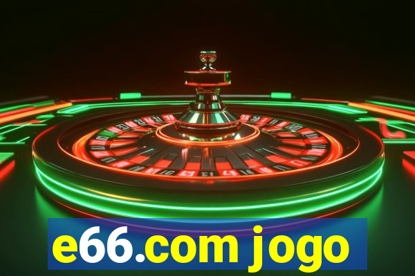 e66.com jogo